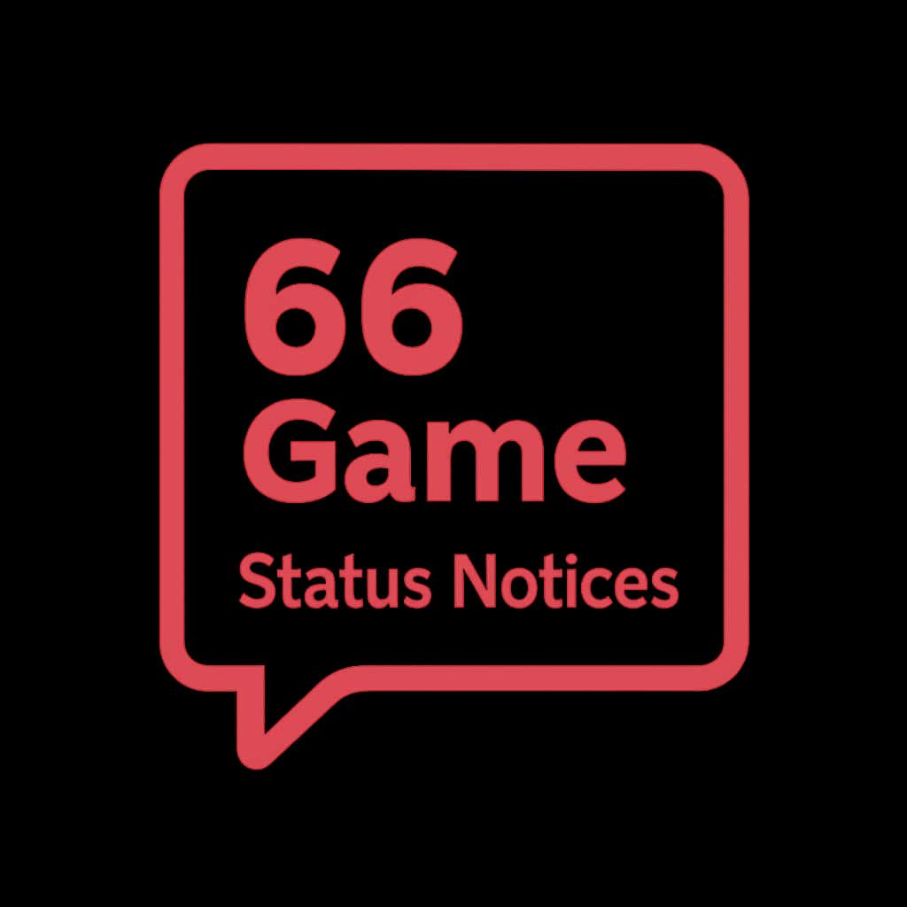 A badge representing 66 Game Status Notices with a clean design.